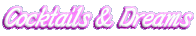 Cocktails & Dreams
